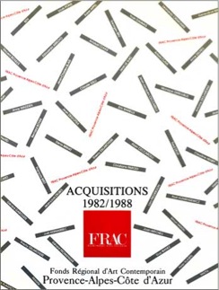 Couverture du catalogue de l’exposition Acquisitions 1982-1988 du FRAC Région Provence-Alpes-Côte d’Azur