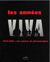 Couverture du catalogue Les Années VIVA / 1972-1982 : une agence photographique, coédition du Jeu de Paume et des éditions Marval