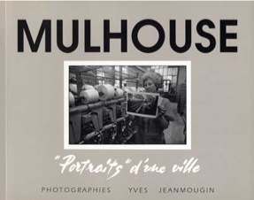 Couverture du livre Mulhouse, « portraits » d’une ville aux éditions La Filature